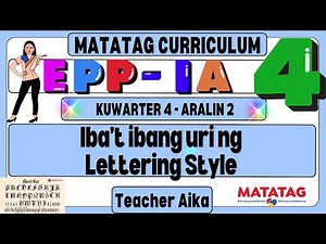 EPP-IA 4 Grade 4 Quarter 4 Lesson 1 Iba’t ibang uri ng Lettering Style