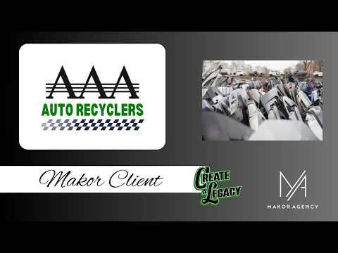 Makor Agency/Create A Legacy Client: AAA Auto Recyclers