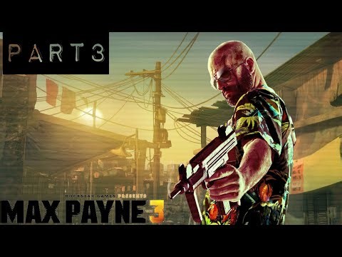 Max Payne 3 Walkthrough – Chapter 3: Just Another Day at the office
