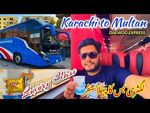 Luxury Class Travel of Daewoo Express | Karachi to Multan First Bus Journey 😍