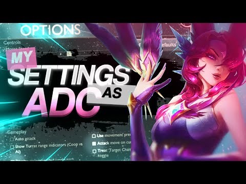 My Settings As An ADC Main