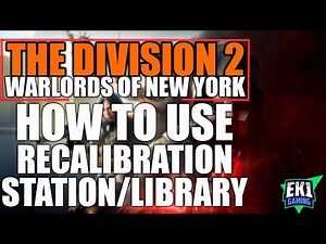 THE DIVISION 2 - WARLORDS OF NEW YORK - HOW TO USE RECALIBRATION STATION/LIBRARY
