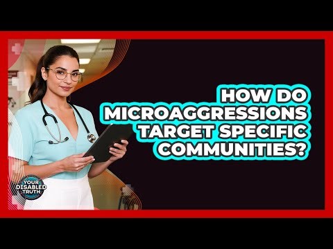 How Do Microaggressions Target Specific Communities?