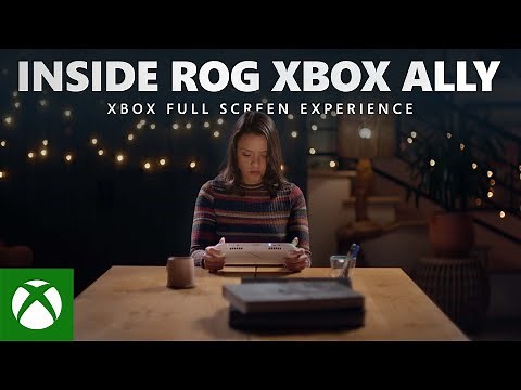 Inside ROG Xbox Ally - Xbox Full Screen Experience