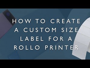 How to Create a Custom Size Label for Rollo Printer