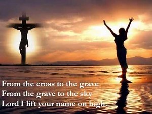 Lord I Lift Your Name on High & Lyrics