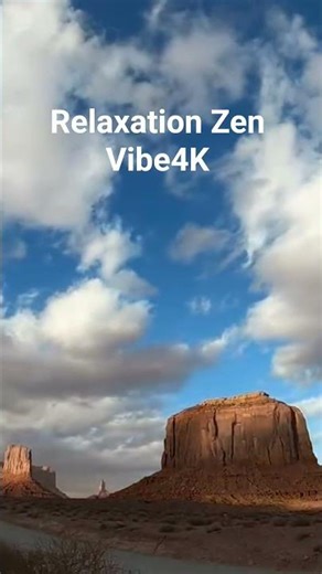 ✨ Nature Escape,🏜️ Monument Valley #Zen-Vibes4K