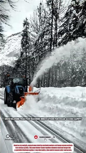Snow Blower Tractor Machine Innovation for Road Access Safety