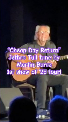 "CHEAP DAY RETURN" shorty by Jethro Tull's guitarist Martin Barre, from 'Aqualung' LP; Live, 2025