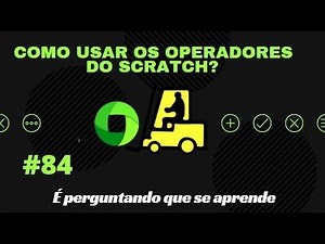 #84 Como usar os operadores do Scratch?