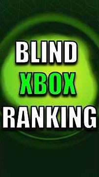 Blind Ranking Xbox Games