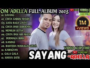 adella terbaru 2025 || sayang - cinta sabun mandi - satu rasa cinta