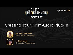 25 - Creating Your First Audio Plug-in | Matthijs Hollemans (Indie Audio Developer)