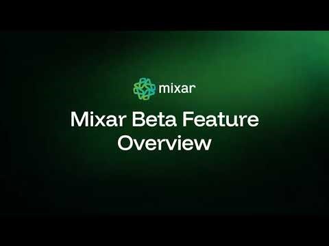 Mixar Beta Feature Walkthrough