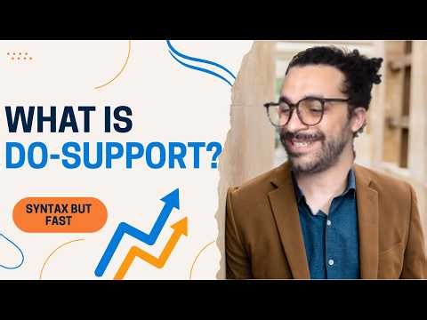 DO SUPPORT | Syntax but Fast