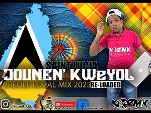 Saint lucia JOUNEN KWEYOL [2025 creole mixx] RE-LOADED