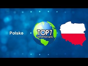 TOP 7 Světových faktů - Polsko