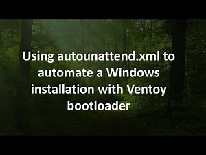 Using autounattend.xml to automate a Windows installation with Ventoy bootloader