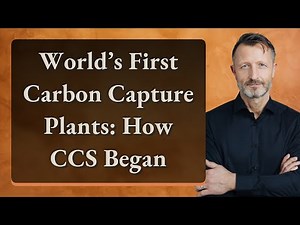 World’s First Carbon Capture Plants: How CCS Began