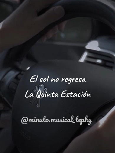 El sol no regresa - La quinta estación #laquintaestacion #elsolnoregresa #sanar #cancion #musica #letras #estados #minutomusical