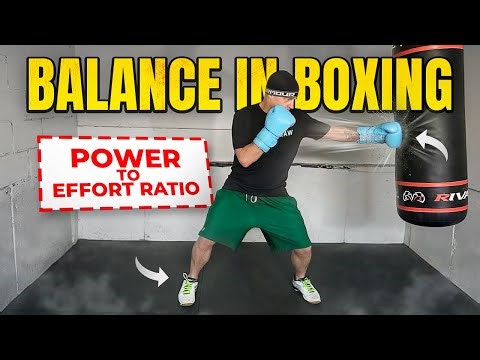 Balance in Boxing | Power to Effort Ratio