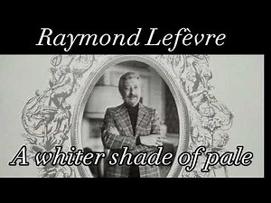 A whiter shade of pale (Raymond Lefèvre grand orchestra) 青い影