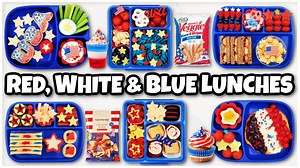 Extreme red, white & blue lunches and treats 🇺🇲 bunches of lunches