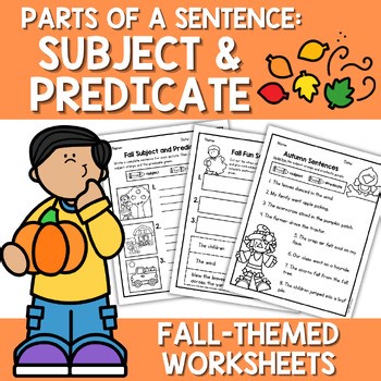 Fall Subject and Predicate Worksheets | Autumn Parts of a Sentence Activities