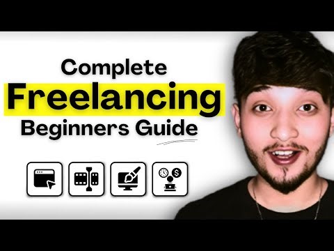 The Complete Beginner's Guide to Freelancing | Crash Course for Beginners