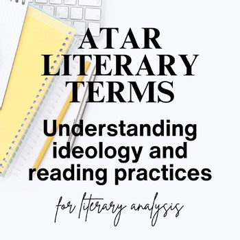 ATAR literary terms bundle - Ideology and reading practices - Literary analysis