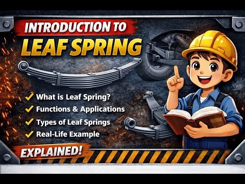 Introduction to Leaf Spring | Full Concept in Easy Language//Machine Design