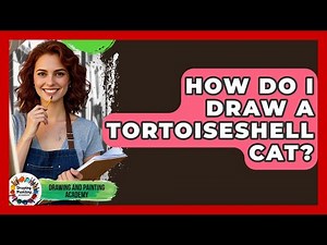 How Do I Draw A Tortoiseshell Cat? - Drawing and Painting Academy
