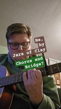 He - Jars of Clay, 12 string guitar, Chorus and Bridge Part, Standard Tuning, Capo on the 3rd fret