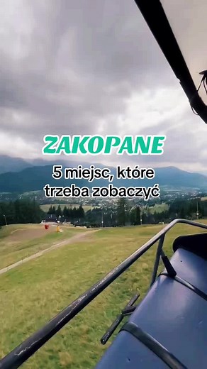 5 miejsc, które trzeba zobaczyć w Zakopanem