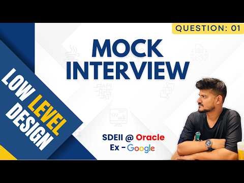 LLD Mock Interview Question 1 | Low Level Design