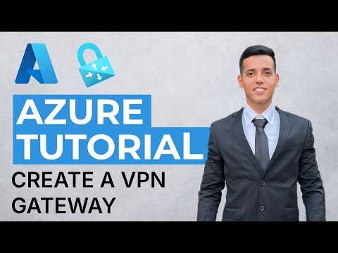 How To Create a VPN Gateway on Azure