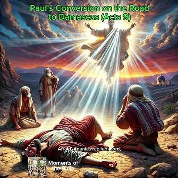 Paul’s Conversion on the Road to Damascus (Acts 9)