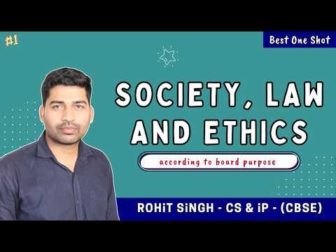 Society, Law and Ethics | Class 11 & 12 CBSE | One-Shot