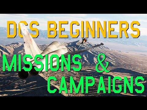 DCS Beginners Guide: Missions & Campaigns