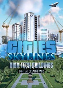 Cities: Skylines - High-Tech Buildings - описание, системные требования, оценки, дата выхода