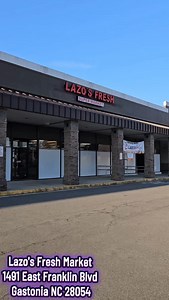 Lazo's Fresh Market 1491 East Franklin Blvd Gastonia NC 28054 | Lazo's Fresh