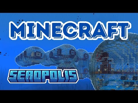 Minecraft SEAOPOLIS - Making the underwater BASE of my DREAMS