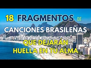 18 Fragmentos Icónicos de CANCIONES BRASILEÑAS