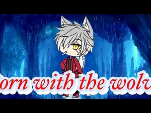 Born with the wolves 🐺 || Episode 1 || Gachalife