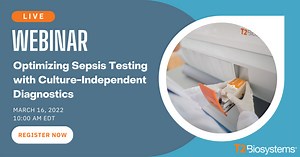 Optimize Sepsis Testing with Culture-Independent Diagnostics