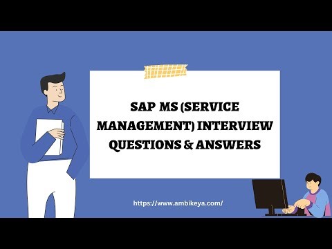 SAP MS (Service Management) Interview Questions and Answers (2023) || Ambikeya