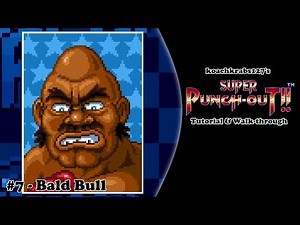 Super Punch-Out!! Tutorial (Part 7 of 20) - Bald Bull