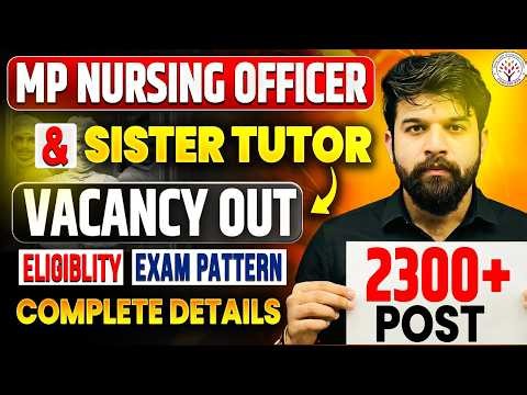 MP Nursing Officer & Sister Tutor Vacancy 2026 | 2357 Post | Eligibility, Exam Pattern, Syllabus