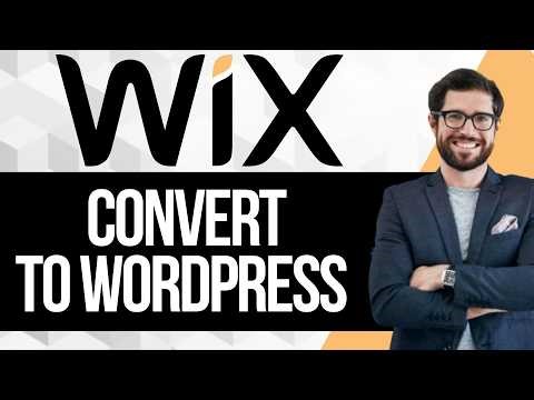 How to Convert Your Wix Website to WordPress