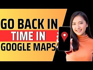 How to go back in time in google maps - Full Guide2023